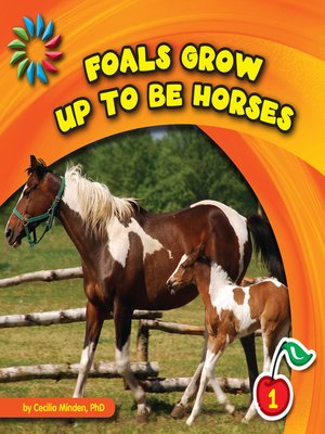 cover image of Foals Grow up to Be Horses